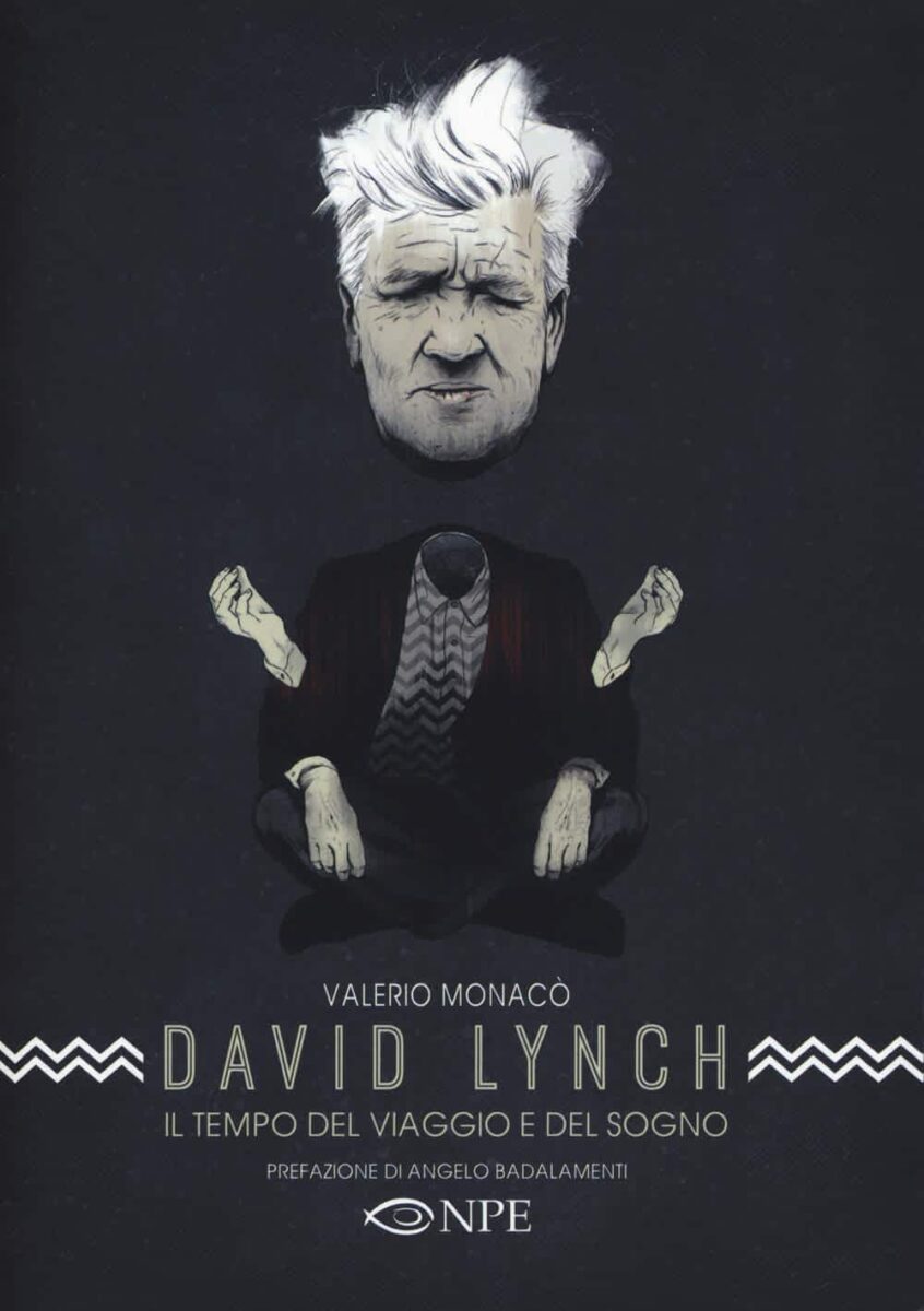 Copertina_libro_David_Lynch_Il_Tempo_Del_Viaggio_E_Del_Sogno